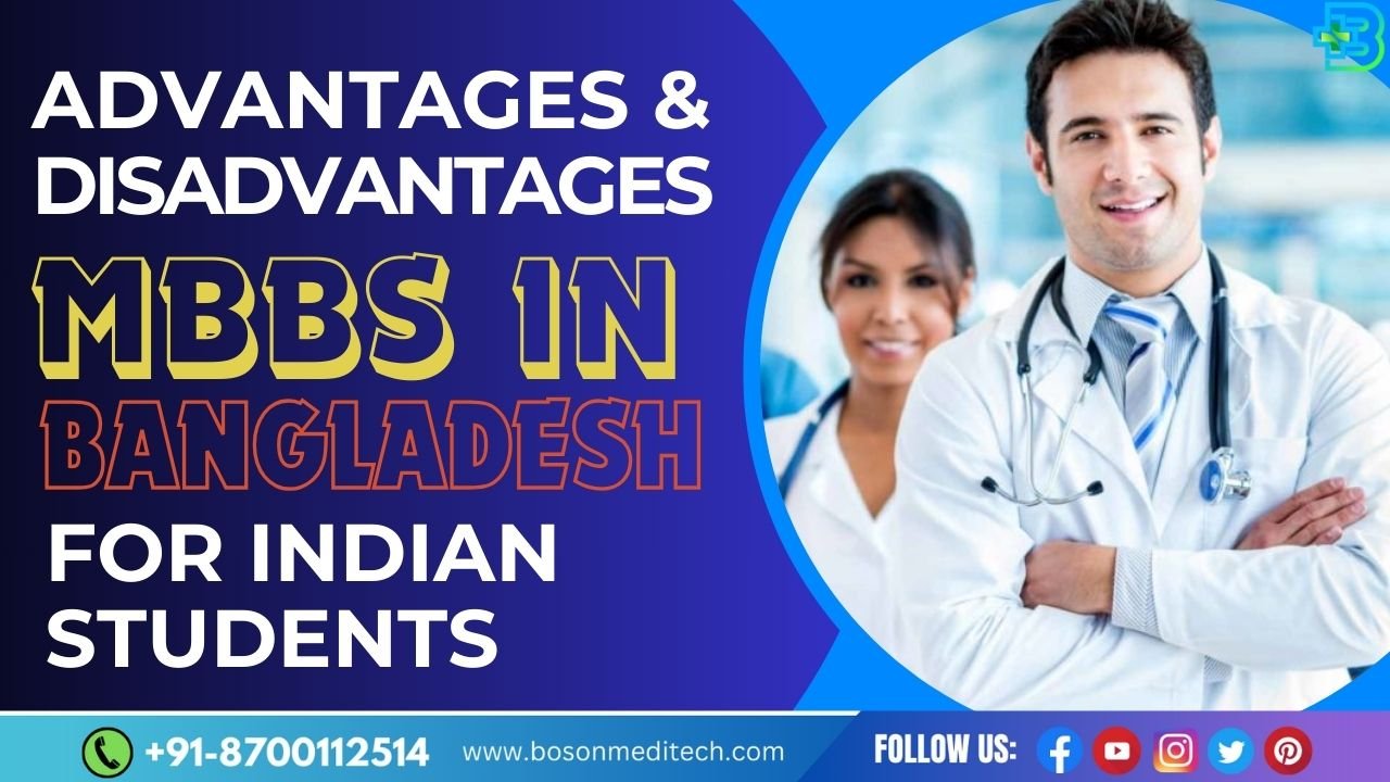 Advantages and Disadvantages of Studying MBBS in Bangladesh Boson Meditech