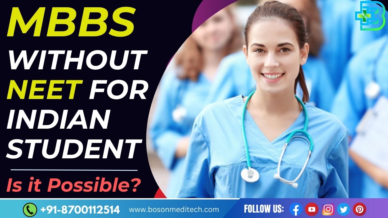 MBBS Without NEET For Indian Students? Is It Possible? Boson Meditech